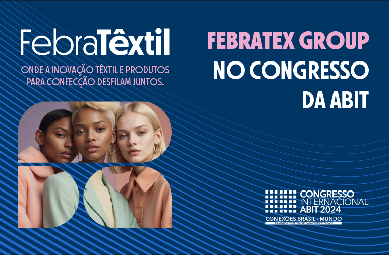 Febratex Group Participa do Congresso da ABIT em Salvador